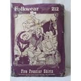 Folkwear 212, Five Frontier Shirts Pattern, Cowboy Western, Mens Size 36 to 46, Womens Sizes 8 to 16