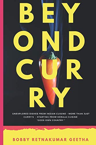 Beyond Curry: A fine dining version of gods own cuisine (Finedinigindian cuisine)