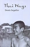 Thai Ways by Denis Segaller
