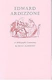 Edward Ardizzone : A Bibliographic Commentary, Alderson, Brian, 1584561033
