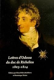 Lettres d'Odessa du duc de Richelieu, 1803-1814