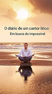 Livro O diário de um cantor lírico: Em busca do impossível