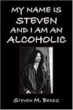 Image de My Name Is Steven and I am an Alcoholic
