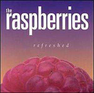 Raspberries, Scott McCarl, Wally Bryson, David Smalley - Refreshed ...