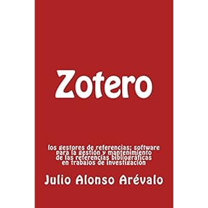 Zotero:: Los gestores de referencias: software para la gestión y mantenimiento de las referencias bibliográficas en trabajos de investigación (Span