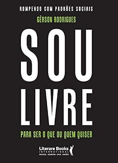 Livro Sou livre para ser o que ou quem quiser: rompendo com padrões sociais