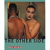 Nan Goldin: The Other Side 1972-1992