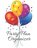Party Plan Organizer: Party Planner and Event