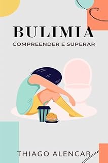 Livro BULIMIA: Compreender e Superar