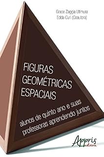 Livro Figuras Geométricas Espaciais: Alunos de Quinto Ano e Suas Professoras Aprendendo Juntos (Educação e Pedagogia)