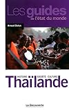 Thaïlande : Histoire, société, culture by 