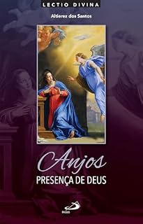 Livro Anjos, Presença de Deus: Lectio Divina sobre os Celestes Mensageiros (Liturgia)