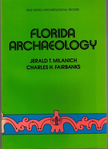 Florida Archaeology (New World Archaeological Record)