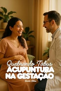 Livro Acupuntura na Gestação: Quebrando Tabus