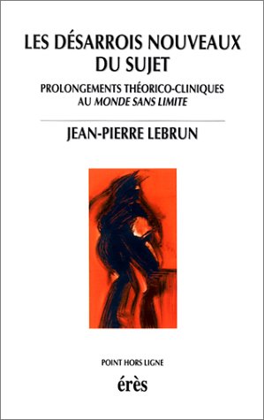 Les  désarrois nouveaux du sujet