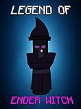 Legend Of EnderWitch (ENDVENTURES SERIES Book 33)
