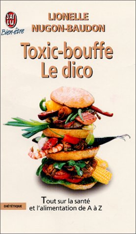 Toxic-bouffe, le dico