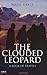 The Clouded Leopard: A Book of Travels - Book by Wade Davis