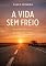 Livro A Vida sem Freio