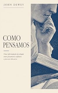 Livro Como pensamos (Biblioteca John Dewey)