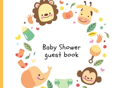 [D0wnl0ad] Baby Shower guest book: Baby Shower Autograph Book, Free Layout To Use as you wish for Names & Advic<br />PPT