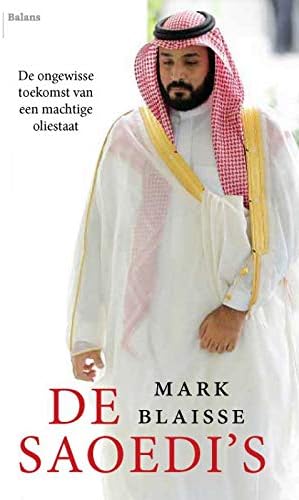De Saoedi's: de ongewisse toekomst van een machtige oliestaat