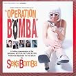 Operation B.O.M.B.A.