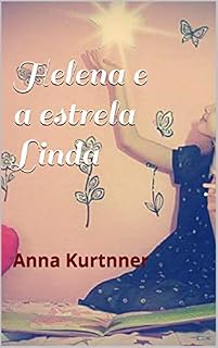 Livro Helena e a estrela Linda: Anna Kurtnner