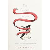 The Penguin Lessons: What I Learned from a Remarkable Bird