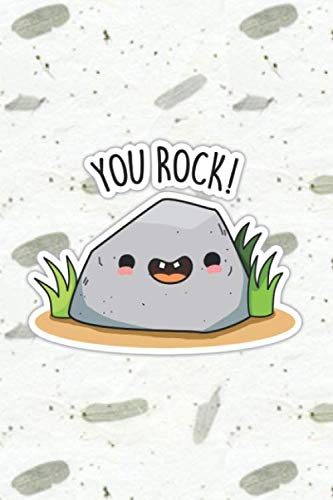 You Rock Cute Geology Pun | Punny Doodles Notebook Journal: 100 Page lined notebook journal for writing, composition, notes.