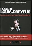 Robert Louis-Dreyfus : Les aventures d'un Don Juan des affaires by