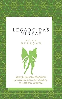 Livro Legado das Ninfas: Nova Geração