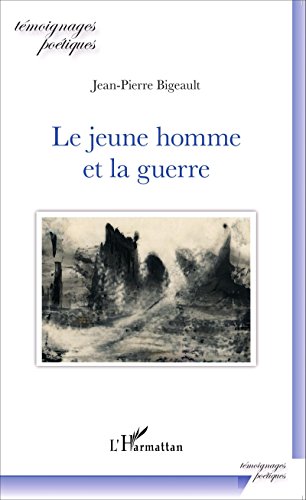 Le  jeune homme et la guerre