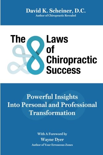 R.e.a.d The 8 Laws of Chiropractic Success: Powerful Insights Into Personal and Professional Transformation<br />[W.O.R.D]