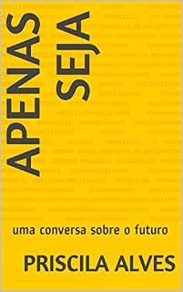 Livro Apenas Seja: uma conversa sobre o futuro
