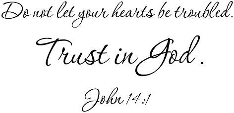YINGKAI Do Not Let Your Hearts Be Troubled. Trust in God. John 14:1 Bible Decal Quotes Religious Scriptures Christian Wall Decor Sticker for Home Window Decoration