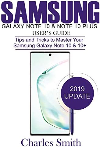 Samsung Galaxy Note  10 & 10 Plus  User’S Guide: Tips and Tricks to Master Your Samsung Galaxy Note10 &10 +