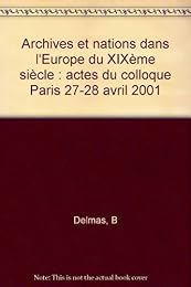 Archives et nations dans l'Europe du XIXe siècle