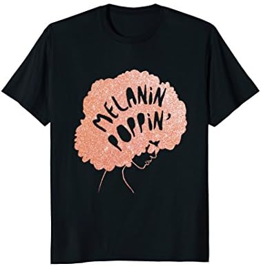 Melanin Poppin! Black Beauty African Pride Rose Gold T-Shirt