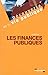 Finances publiques (Les) (DÉCOUVERTE DE LA VIE PUBLIQUE) by 