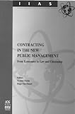 Contracting in the New Public Management : From Economics to Law and Citizenship, , 158603037X