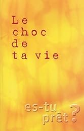 Le  choc de ta vie