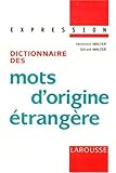 Dictionnaire des mots d'origine étrangère by 