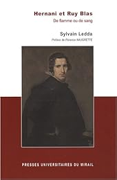 "Hernani" et "Ruy Blas"