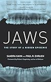Jaws: The Story of a Hidden Epidemic
