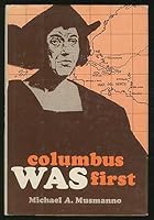 Columbus Was First B001IPK8T4 Book Cover