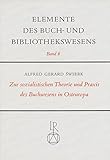 Image de Zur Sozialistischen Theorie Und Praxis Des Buchwesens in Osteuropa (Elemente Des Buch- Und Bibliothekswesens) (German Edition)