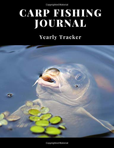 Carp Fishing Journal: Fish Tracker/Log Book; Carp Fishing Journal; 7.44" x 9.69"; 150 pages