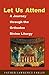 Let Us Attend, A Journey Through the Orthodox Divine Liturgy