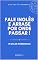 Livro FALE INGLÊS E ARRASE POR ONDE PASSAR ! 111 DICAS PODEROSAS - MÓDULO 1 (FALE INGLÊS E ARRASE POR ONDE PASSAR ! 111 DICAS PODEROSAS - MÓDULOS 1, 2 e 3)